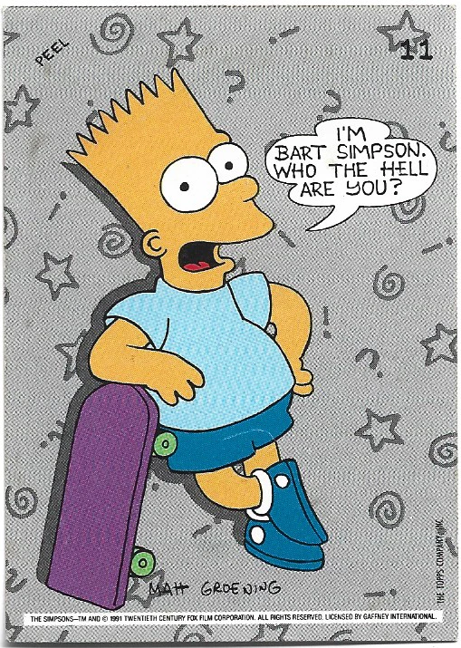 1991 TOPPS THE SIMPSONS I'M BART SIMPSON WHO THE HELL ARE YOU #11 STICKER - Image 1 of 4