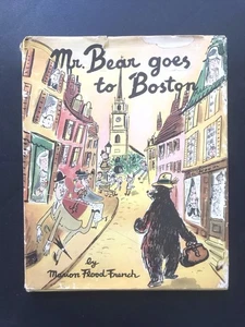 Mr. Bear Goes To Boston by Marion Flood French. H/C w/ D/J 1st Ed 1st Print 1955 - Picture 1 of 17