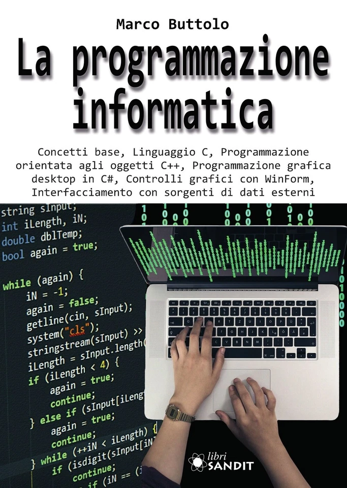 La programmazione informatica. Concetti base, Linguaggio C, Programmazione orien - Immagine 1 di 1