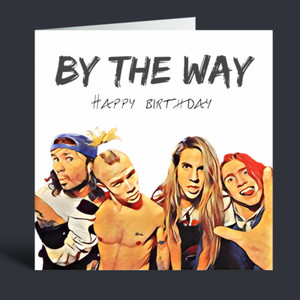 RED HOT CHILI PEPPERS Birthday Card Husband Son Brother Dad Mum Sister Nephew