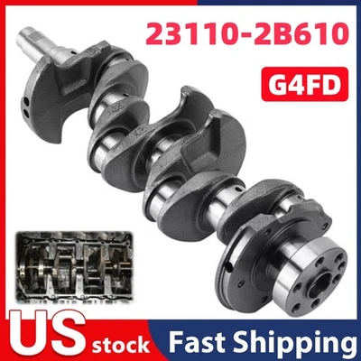 G4FD Engine Crankshaft 23110-2B610 For Hyundai Accent Veloster Kia Rio Soul 1.6L Foto 1 de 4