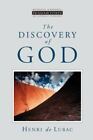 The Discovery of God [Ressourcement: Retrieval & Renewal in Catholic Thought] [R