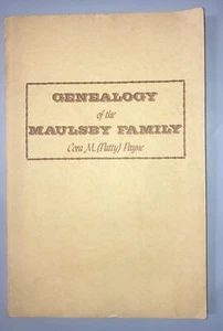 GENEALOGY OF THE MAULSBY FAMILY 5 GENERATIONS HISTORY QUAKER & FAMILY RECORDS - Picture 1 of 3