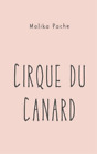 Malika Pache Cirque Du Canard Poche