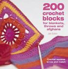 200 Crochet Blocks for Blankets, Throws and Afghans: C... by Jan Eaton Paperback