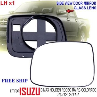 with for Isuzu D-MAX Holden Rodeo RA RC Colorado 02-12 door mirror  lens LEFT - Image 1 of 3