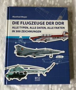 Die Flugzeuge der DDR, alle Typen, Daten, Fakten in 300 Zeichnungen, EA 2013 - Bild 1 von 2