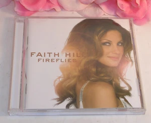 CD Faith Hill Fireflies Gently Used CD 13 Tracks 2005 Warner Brothers Records - Picture 1 of 5