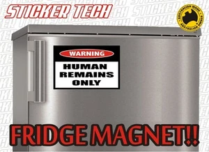 ADVERTENCIA SOLO QUEDA HUMANO NEVERA REFRIGERADOR ARMARIO CAJA DE HERRAMIENTAS BROMA IMÁN DIVERTIDA - Imagen 1 de 2