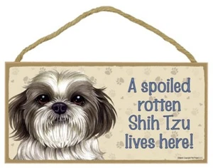 A Spoiled Rotten Shih Tzu lives here! Cute Dog Sign 5"x10" NEW USA Plaque 663 - Picture 1 of 3