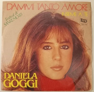 DANIELA GOGGI -DAMMI TANTO AMORE / INSIEME A TE- 1983 ITALIAN 7" SINGLE PS, POP - Picture 1 of 4
