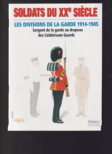 SOLDATS DU XXe SIECLE N°98 LES DIVISIONS DE LA GARDE 1914-1945 - Picture 1 of 1