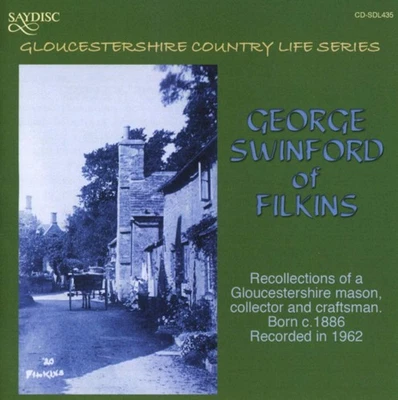 George Swinford Of Filki Recollections of a Gloucestershire Mas (CD) (US IMPORT) - Image 1 of 2