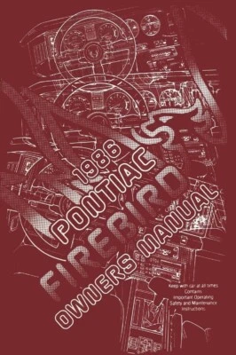 1986 Pontiac Firebird Owners Manual User Guide Reference Operator Book