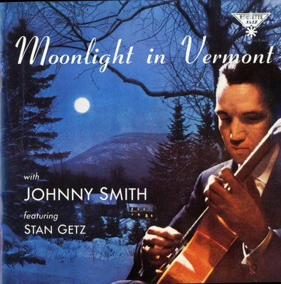 Johnny Smith Featuring Stan Getz - Moonlight In Vermont (CD, альбом, RE) (как новый (M - Изображение 1 из 3