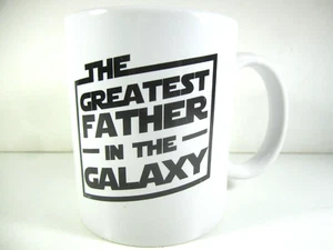 The Greatest Father in the Galaxy 15 oz Coffee Mug Gift Cup Fathers Day idea New - Picture 1 of 2