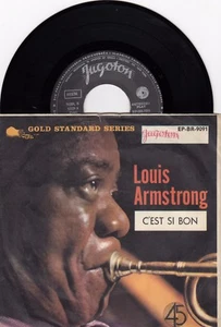 LOUIS ARMSTRONG C'EST SI BON UNIQUE COVER AND LABEL 1962 RECORD YUGOSLAVIA 7" PS - Picture 1 of 2