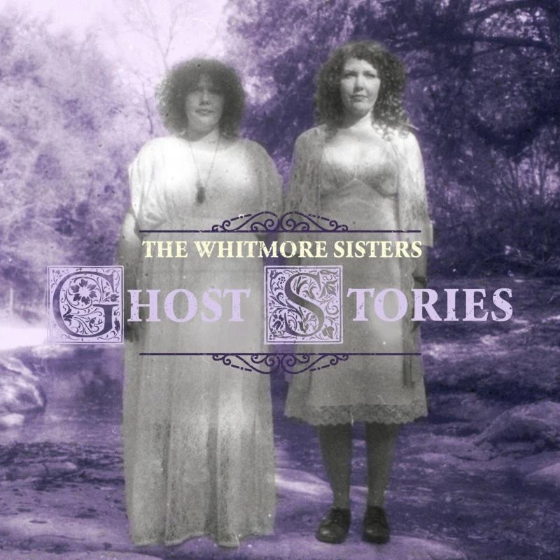 The Whitmore Sisters Ghost Stories (CD) Album Digipak (US IMPORT) - Bild 1 von 1