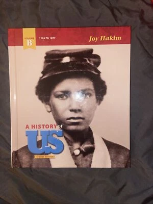 A HISTORY OF US - CONCISE EDITION - VOLUME B: 1790-1877 BY Joy Hakim - Image 1 of 3
