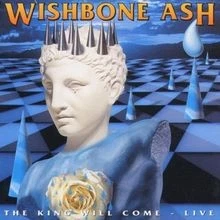 The King Will Come - Live von Wishbone Ash | CD | Zustand sehr gut - Bild 1 von 2