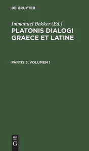 Platonis Dialogi Graece Et Latine. Partis 3, Volumen 1 by Immanuel Bekker (Ancie - Picture 1 of 1