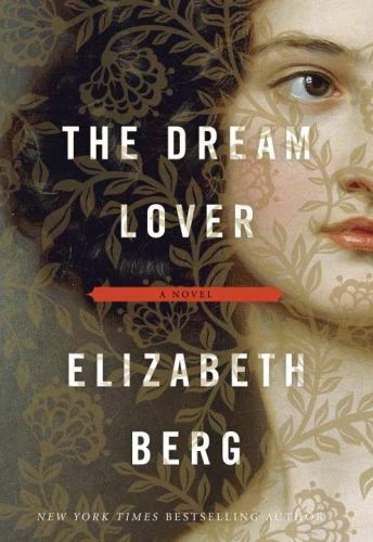 The Dream Lover: A Novel - Hardcover By Berg, Elizabeth - GOOD - Image 1 of 1