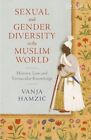 New Book Sexual And Gender Diversity In The Muslim World: History, Law And Verna