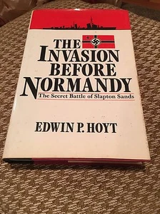 The Invasion Before Normandy Secret Battle Slapton Sands World War 2 WW2 HC Book - Imagen 1 de 3