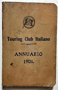 Touring Club Italiano - Annuario Generale 1901 RARO - Foto 1 di 3