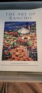 The Art of Rancho pb Rancho Los Amigos National Rehabilitation Center pb - Picture 1 of 6