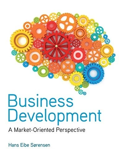 Business Development: A Market-oriented Perspective By Hans Eibe Sørensen - Image 1 of 1