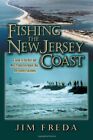 Fishing The New Jersey Coast: A Guide To The Best & Most Productive Beach, Ba...