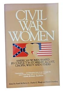 CIVIL WAR WOMEN: AMERICAN WOMEN SHAPED BY CONFLICT IN By Frank D. Mcsherry NEW - Foto 1 di 3