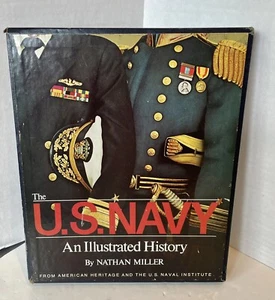 The US Navy An Illustrated History By Nathan Miller US Naval Institute Hardcover - Picture 1 of 12