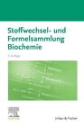 Stoffwechsel- Und Formelsammlung Biochemie ~ Elsevier Gmbh ~  9783437411939