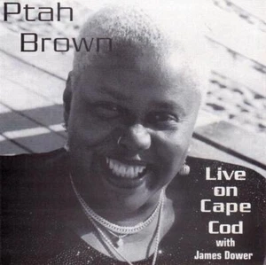 Ptah Brown Autographed CD Live on Cape Cod with James Dower (1998) - Imagen 1 de 3