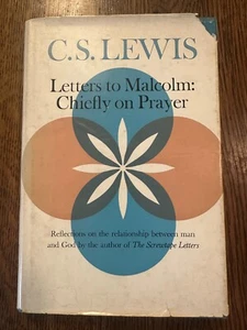 Letters to Malcolm: Chiefly on Prayer by C.S. Lewis 1964 HC/DJ CHRISTIANITY - Picture 1 of 8