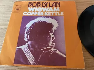 BOB DYLAN "WIGWAM / COPPER KETTLE 1970 CBS RECORDS DUTCH 1. PRESSING 7 INCH RARE - Picture 1 of 12