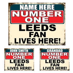 Personalised Sign Plaque Number One Leeds Fan Live Here Man Cave Bar 3019PER - Picture 1 of 3