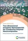 Two-dimensional Inorganic Nanomaterials for Conductive Polyme... - 9781788018432