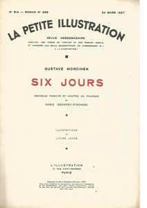 LA PETITE ILLUSTRATION - SIX JOURS - NOUVELLE - GUSTAVE MORCINEK - Picture 1 of 1