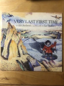 Very Last First Time by Jan Andrews and Ian Wallace (Trade Paperback) - Imagen 1 de 3