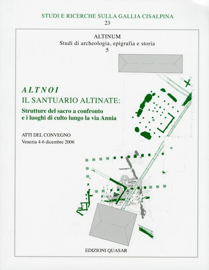 Altnoi. Il Santuario Altinate. Strutture del Sacro a Confronto e i Luoghi di Cul - Immagine 1 di 1