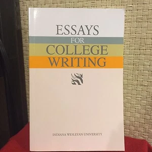 Essays for College Writing Indiana Wesleyan University Edition Free Shipping - Picture 1 of 4