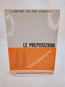 Le Preposizioni - By. Edizioni Guerra / A. Chiuchiu / M.C. Fazi / R. Bagianti - Picture 1 of 9