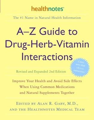 A-Z Guide to Drug-Herb-Vitamin Interactions Revised and Expanded 2nd Edition: Im - Image 1 of 2
