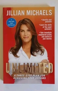 Unlimited : A Three-Step Plan for Achieving Your Dreams by Jillian Michaels - Imagen 1 de 4