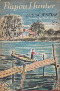 BAYOU HUNTER By LOUISE REYNES JENKINS Illustrated By PAUL GALDONE (1ST EDITION) - Imagen 1 de 6