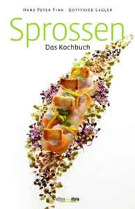 Sprossen - Das Kochbuch von Hans Peter Fink und Gottfried Lagler (Paperback) - Imagen 1 de 1
