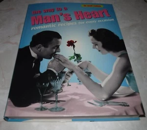 The Way to a Man's Heart Cookbook Romantic Recipes for Every Occasion  2002 - Imagen 1 de 4